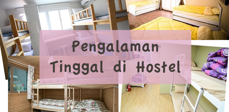 Pengalaman tinggal di hostel